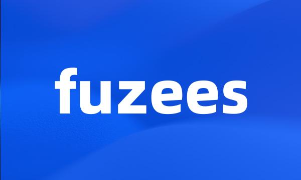 fuzees