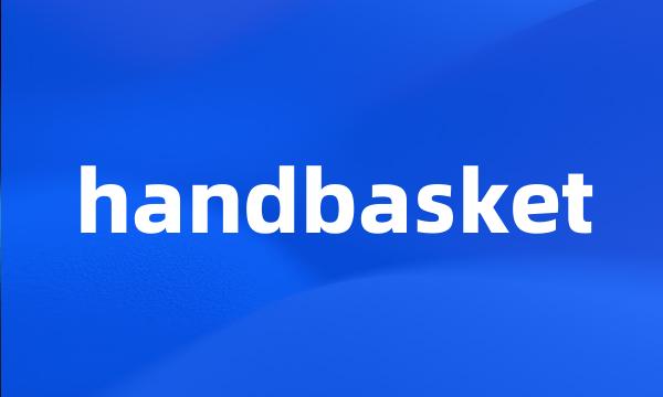 handbasket