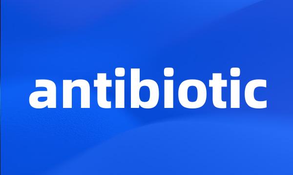 antibiotic