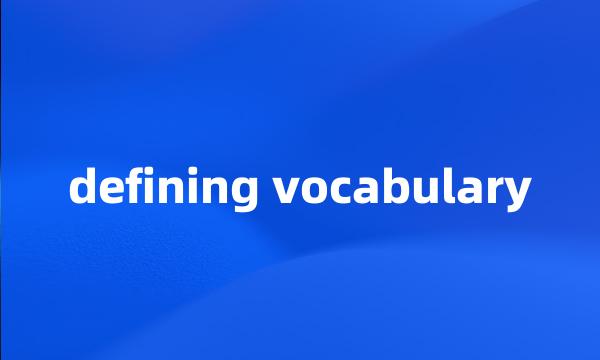 defining vocabulary