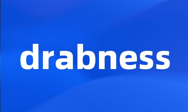 drabness