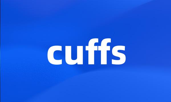 cuffs