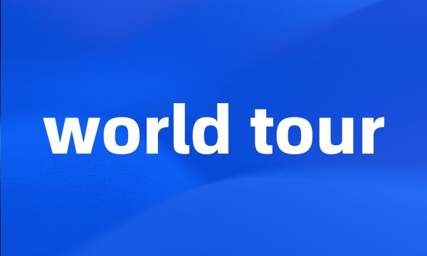 world tour