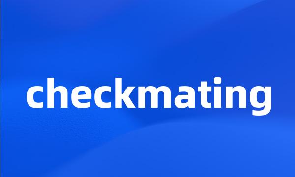 checkmating