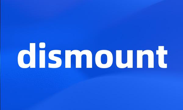 dismount