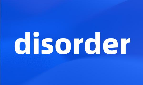 disorder