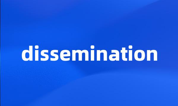 dissemination