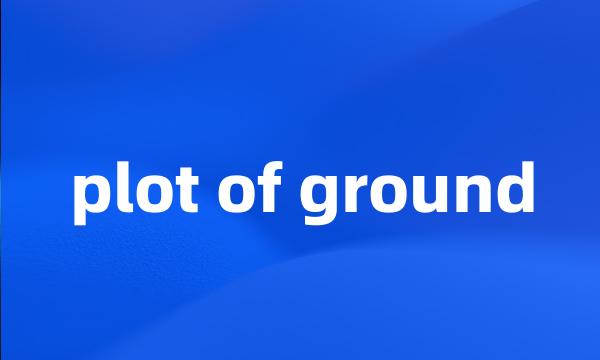 plot of ground