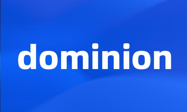 dominion