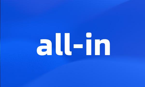 all-in