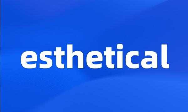 esthetical