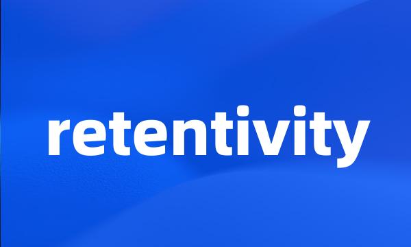 retentivity