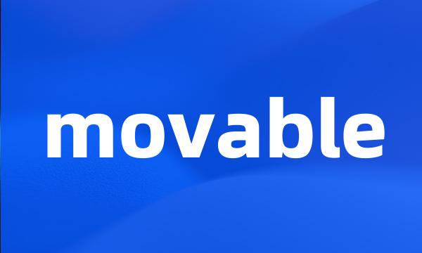 movable