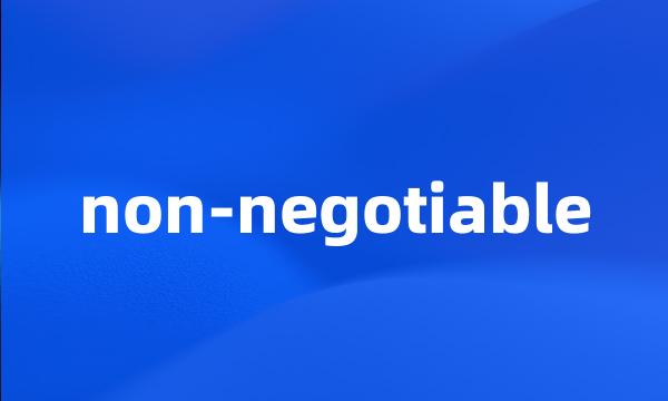 non-negotiable