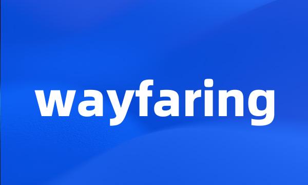 wayfaring