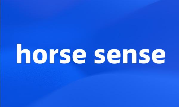 horse sense