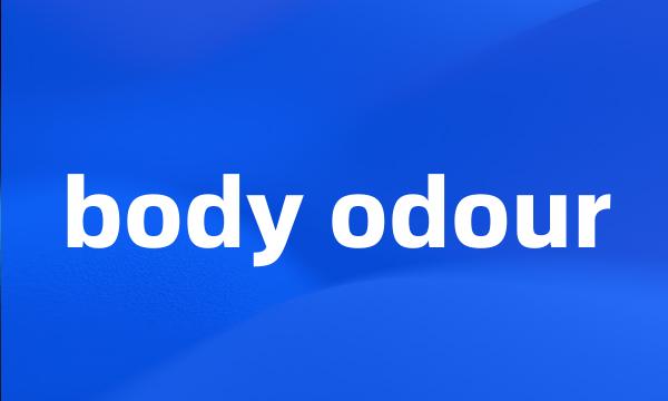 body odour