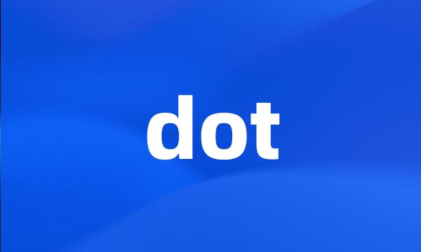 dot