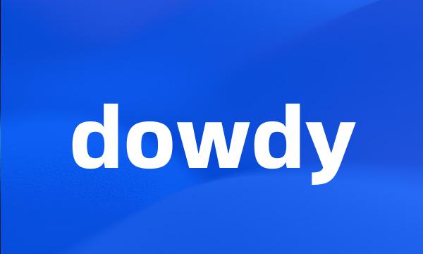 dowdy