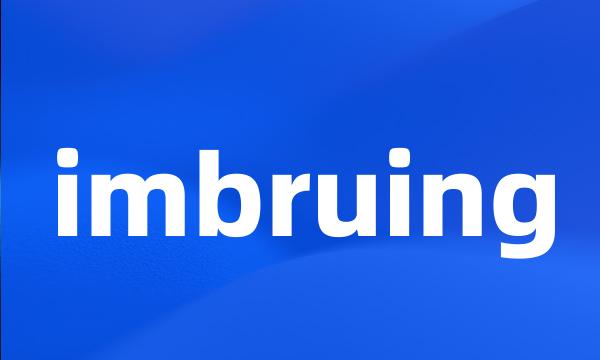 imbruing