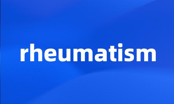 rheumatism