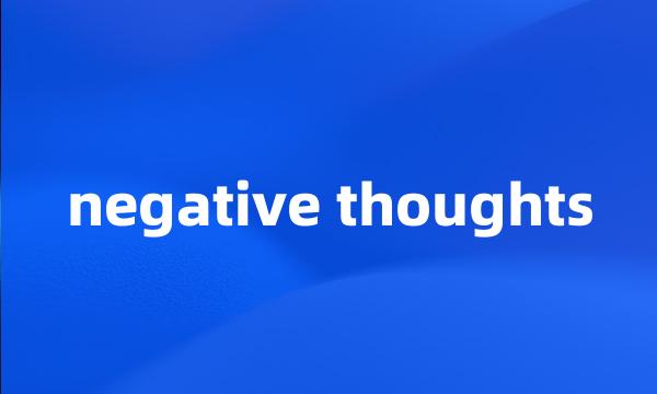 negative thoughts