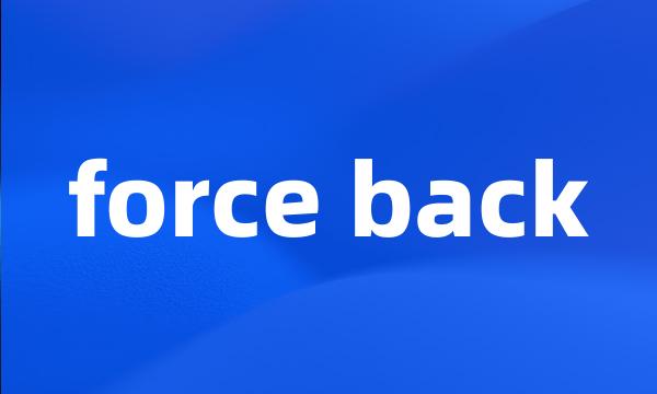 force back