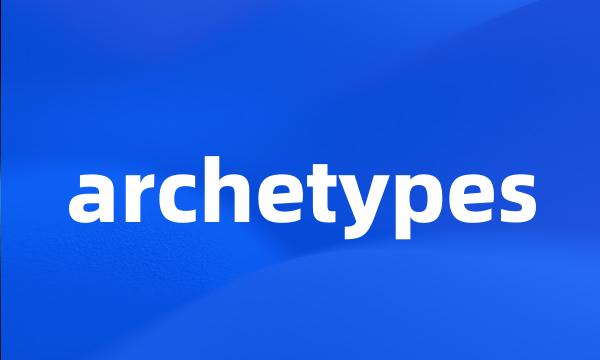 archetypes