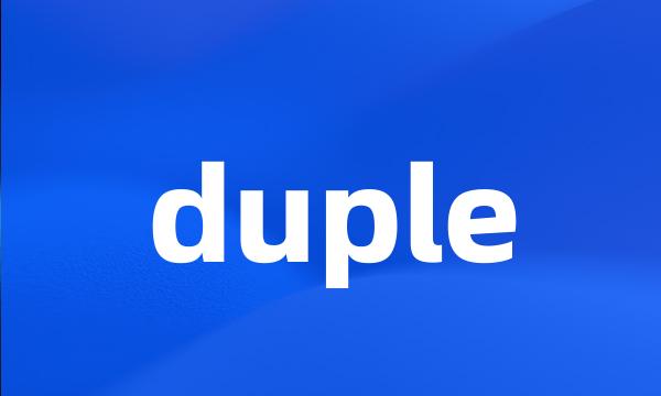 duple