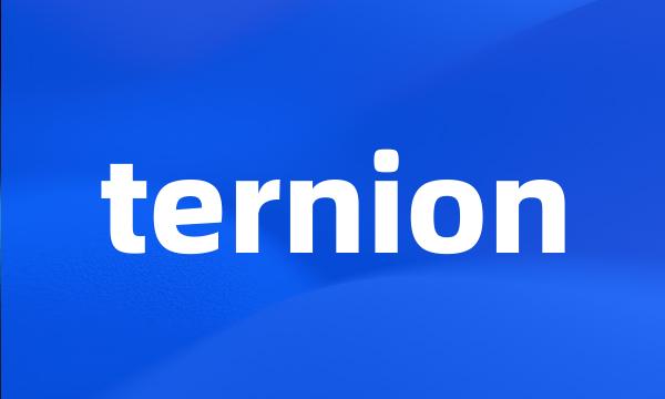 ternion