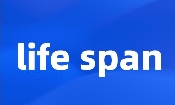 life span