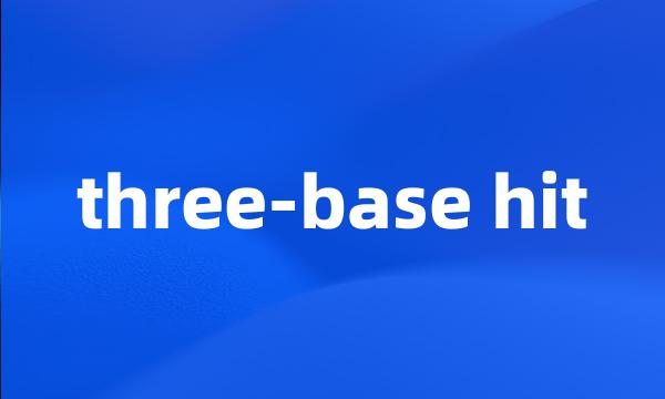 three-base hit