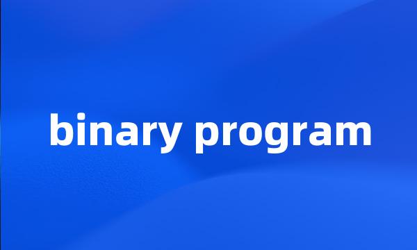 binary program