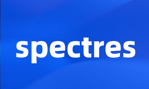 spectres