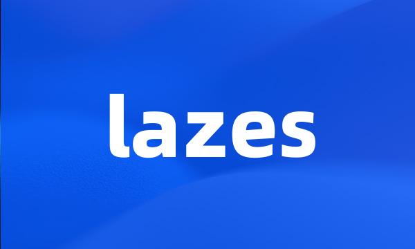 lazes