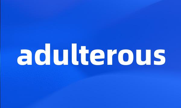 adulterous