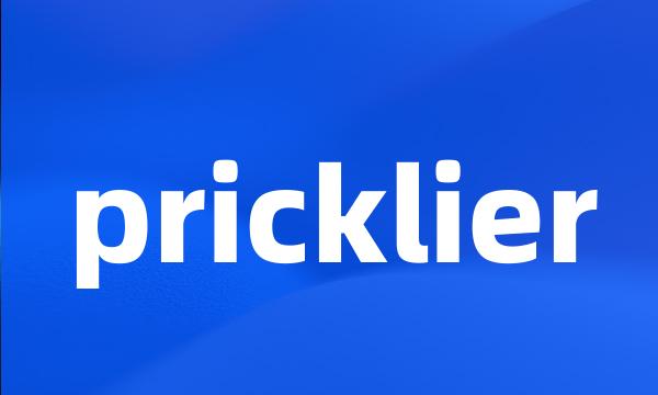 pricklier