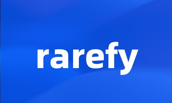 rarefy