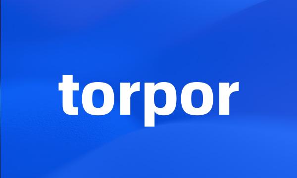 torpor