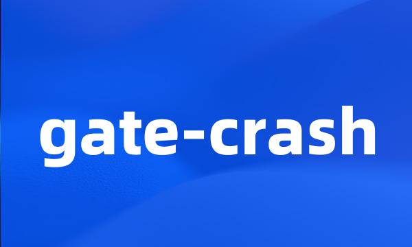 gate-crash