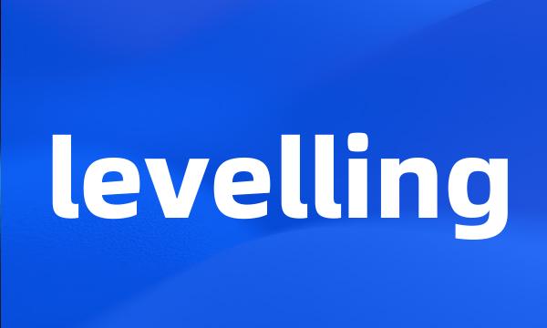 levelling