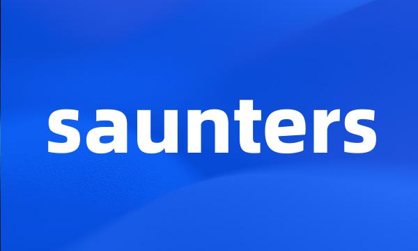 saunters