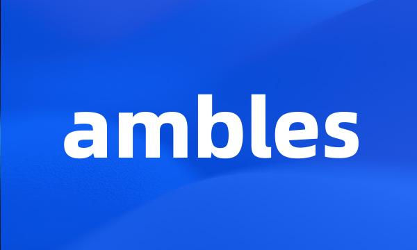 ambles