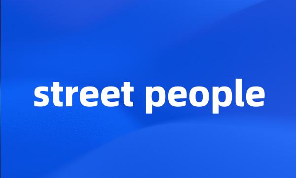 street people