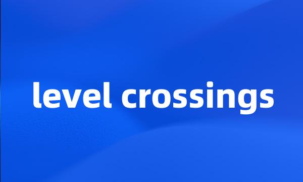 level crossings