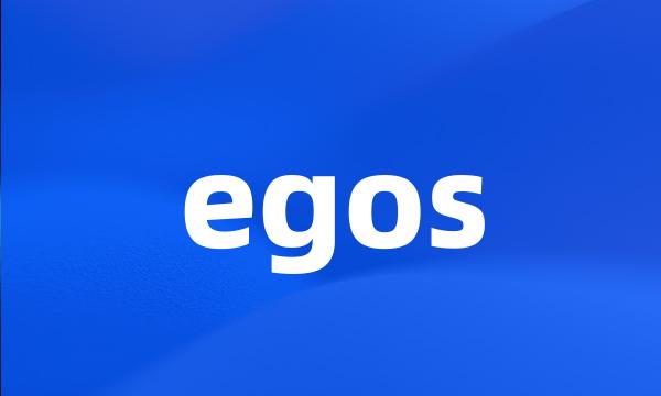 egos