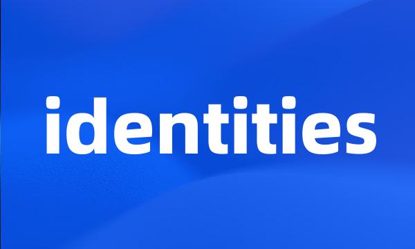 identities