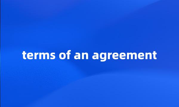 terms of an agreement