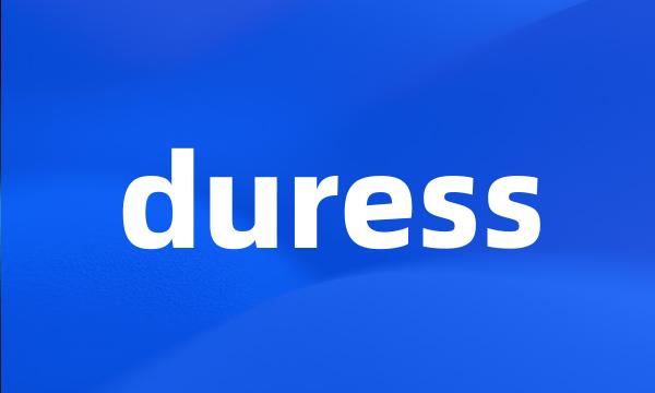 duress