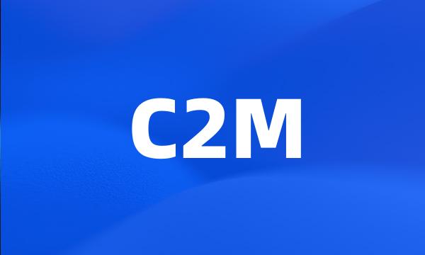 C2M